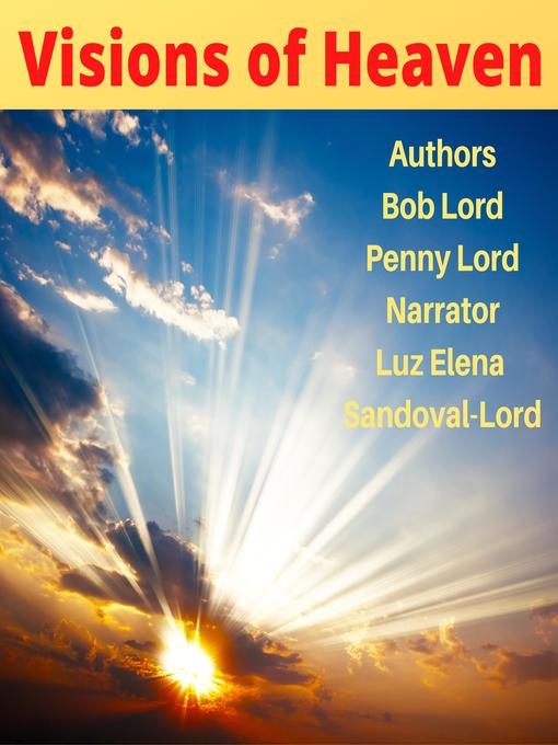 Title details for Visions of Heaven by Bob Lord - Wait list